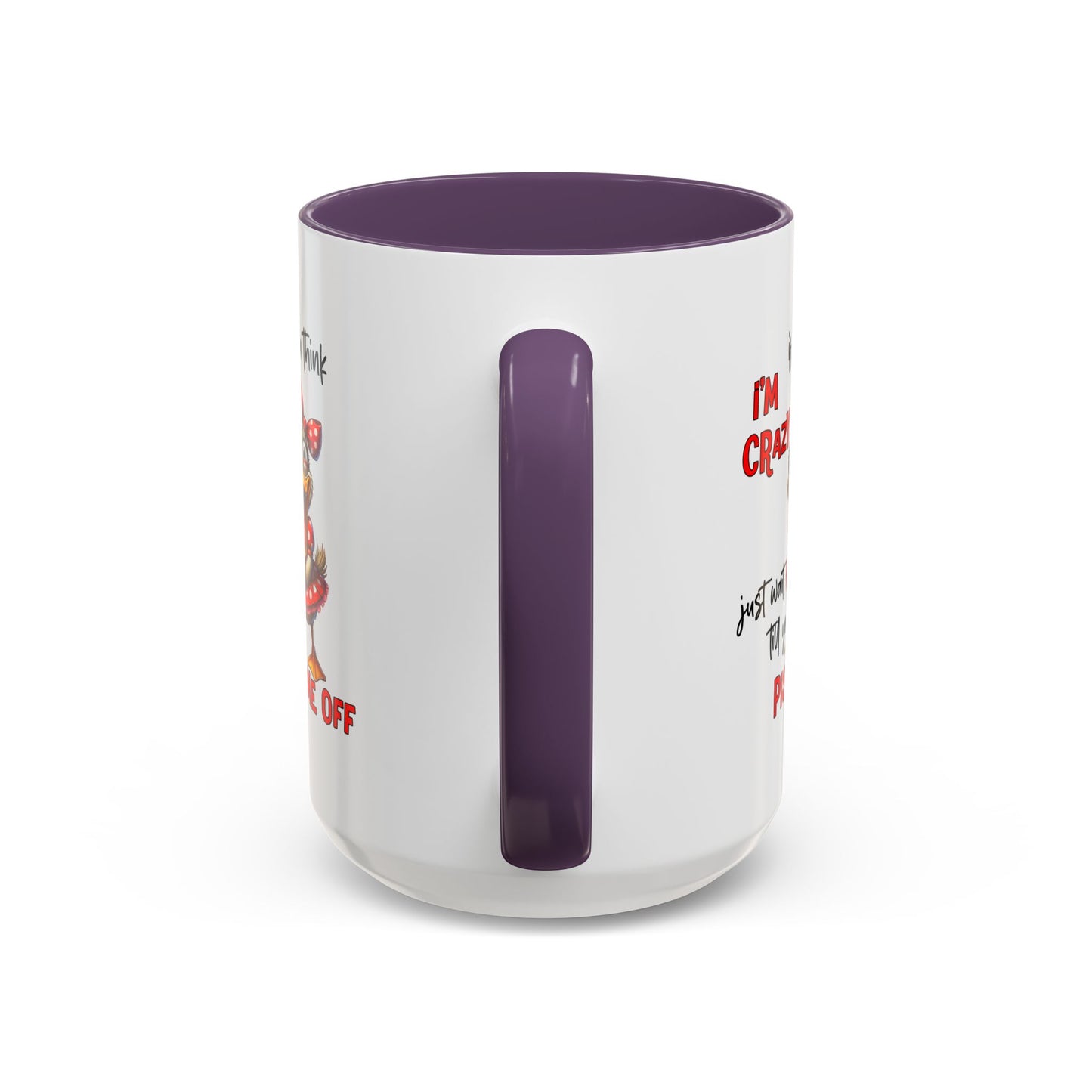 Humor Mug - If You Think I'm Crazy