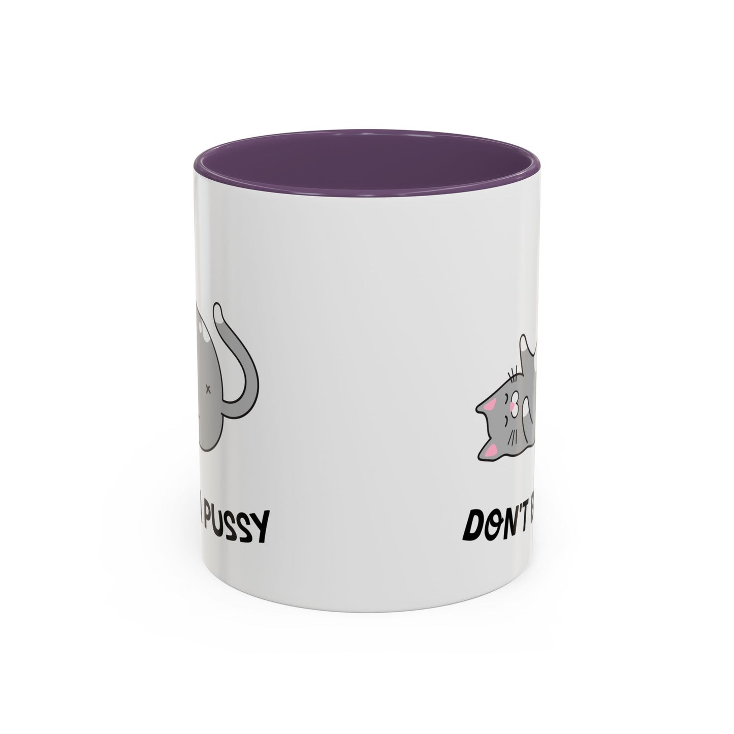 Adult Mug - Don't Be A Pussy