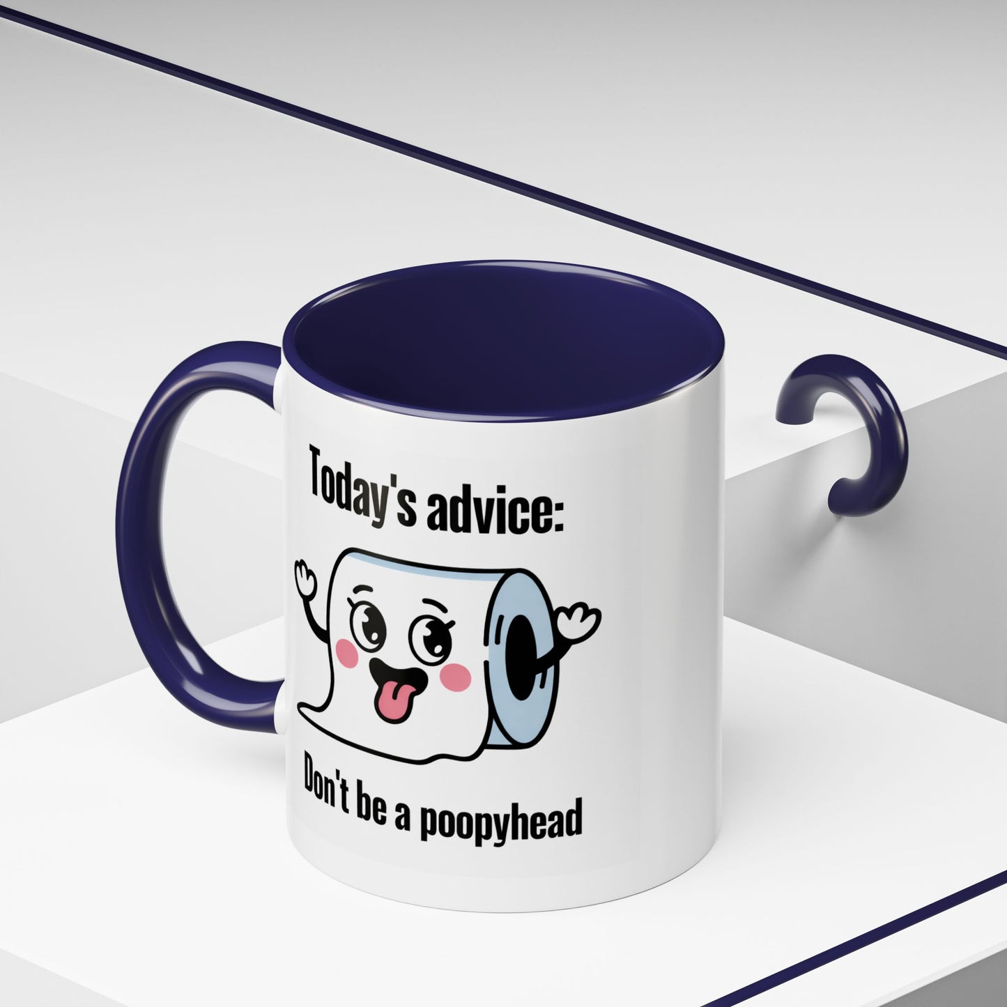 Humor Mug - Today's Advice