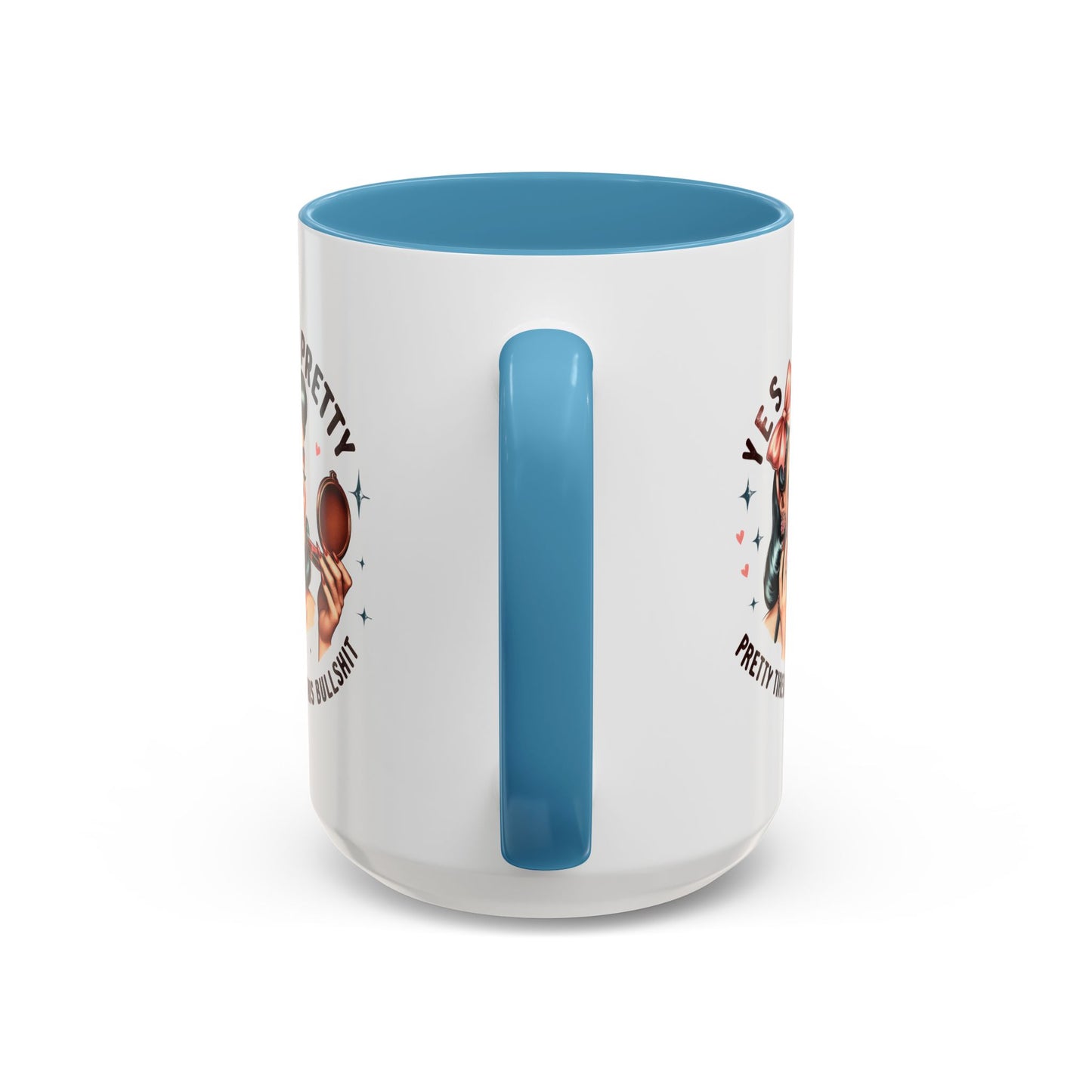 Humor Mug - Yes I'm Pretty
