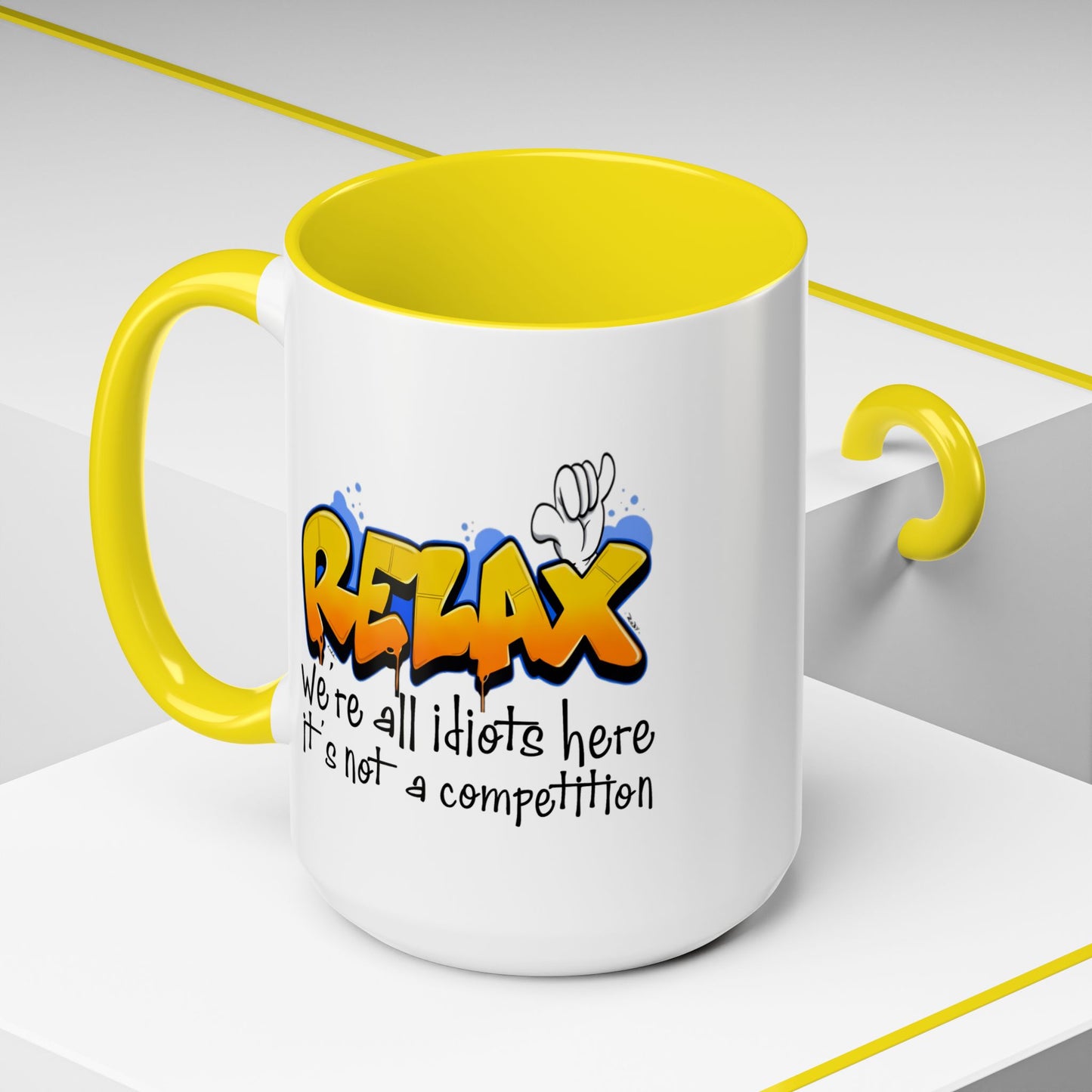 Humor Mug - Relax We're All Idiots Here