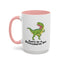 Adult Mug - Don't Be A Bitchasaurus Rex
