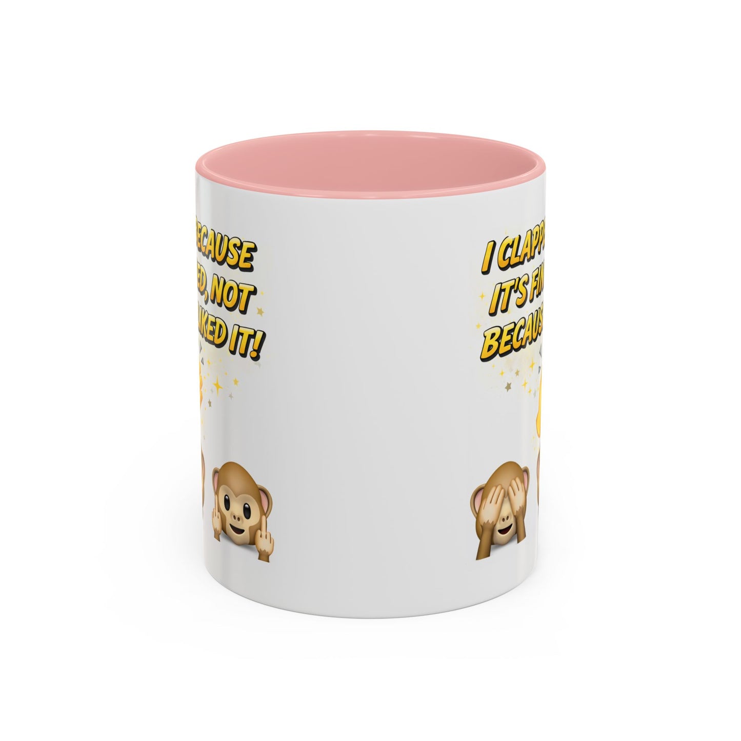 Humor Mug - I Clapped Because It's Finished
