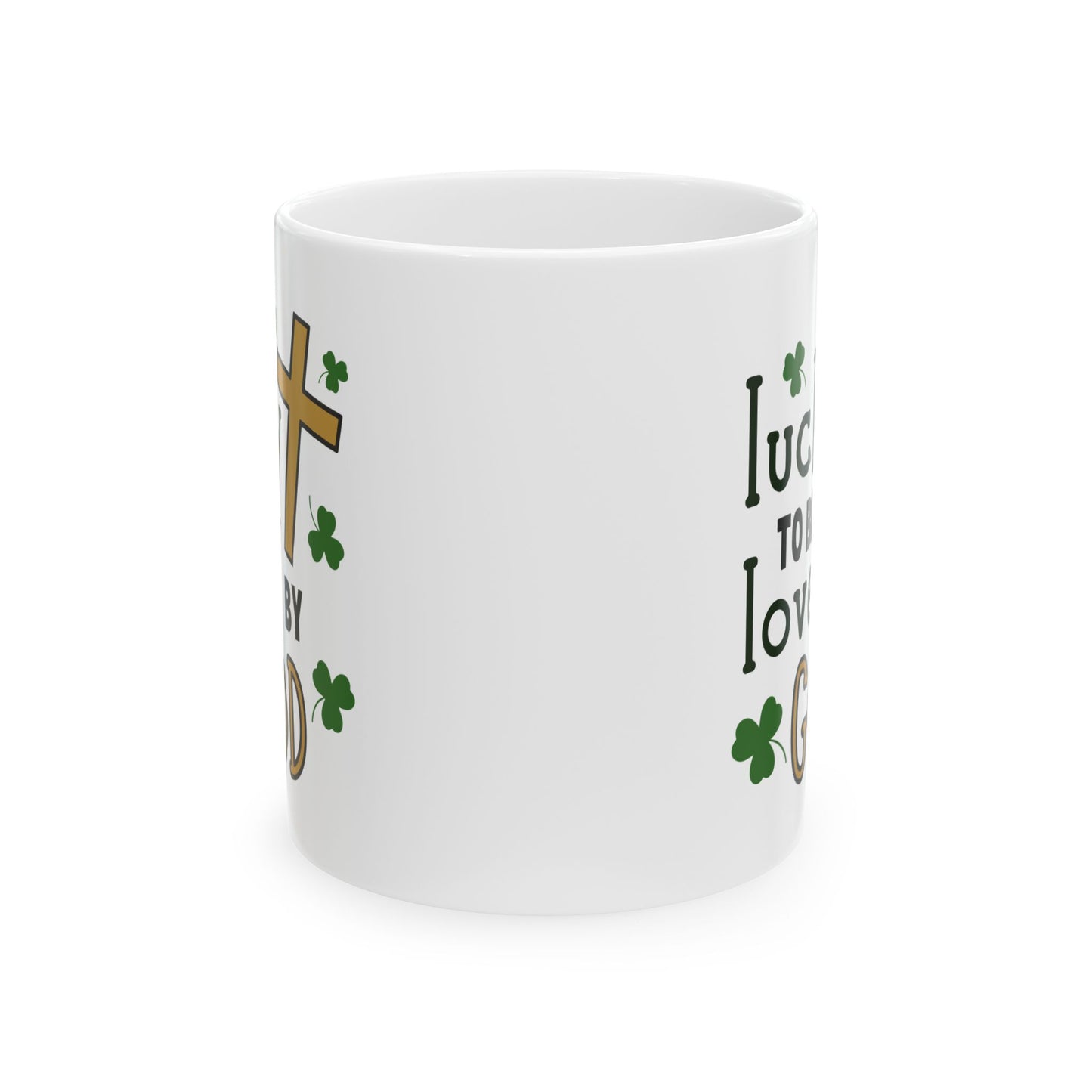 Religious Mug - Lucky To By Love By God