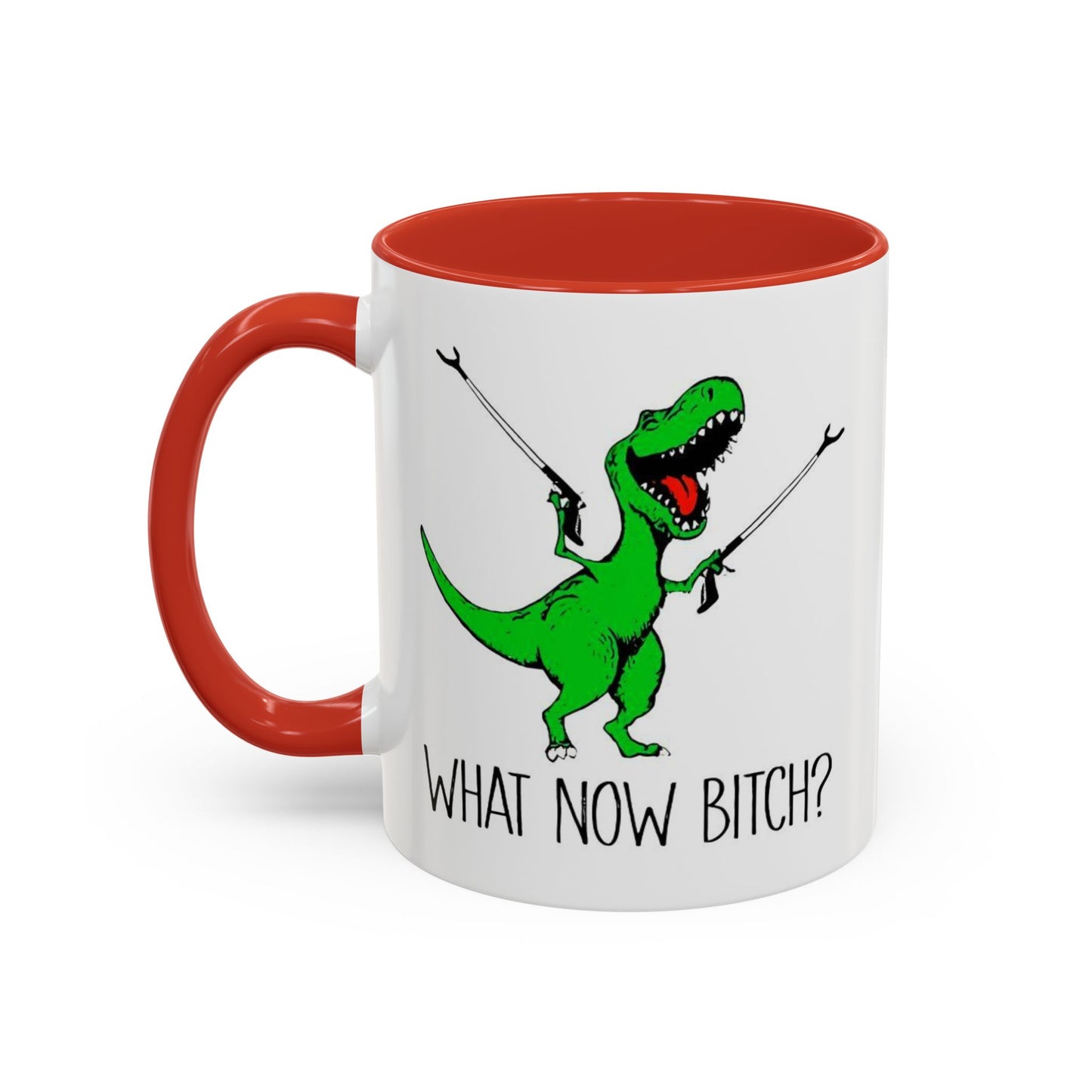 Adult Mug - What Now Bitch