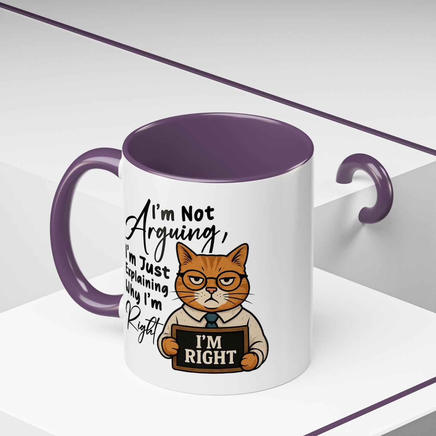 Humor Mug - I'm Not Arguing