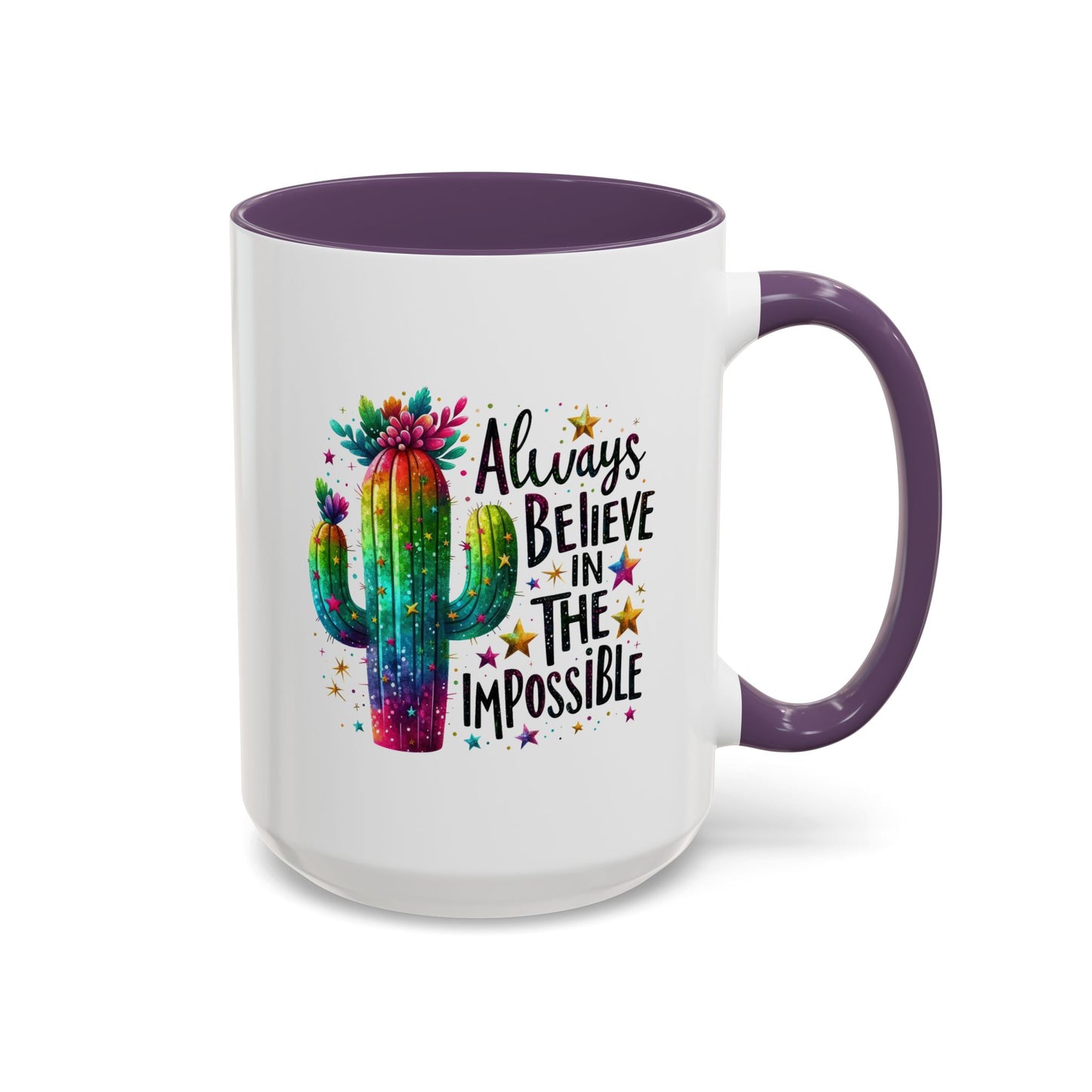Motivation Mug - Always Believe In The Impossible