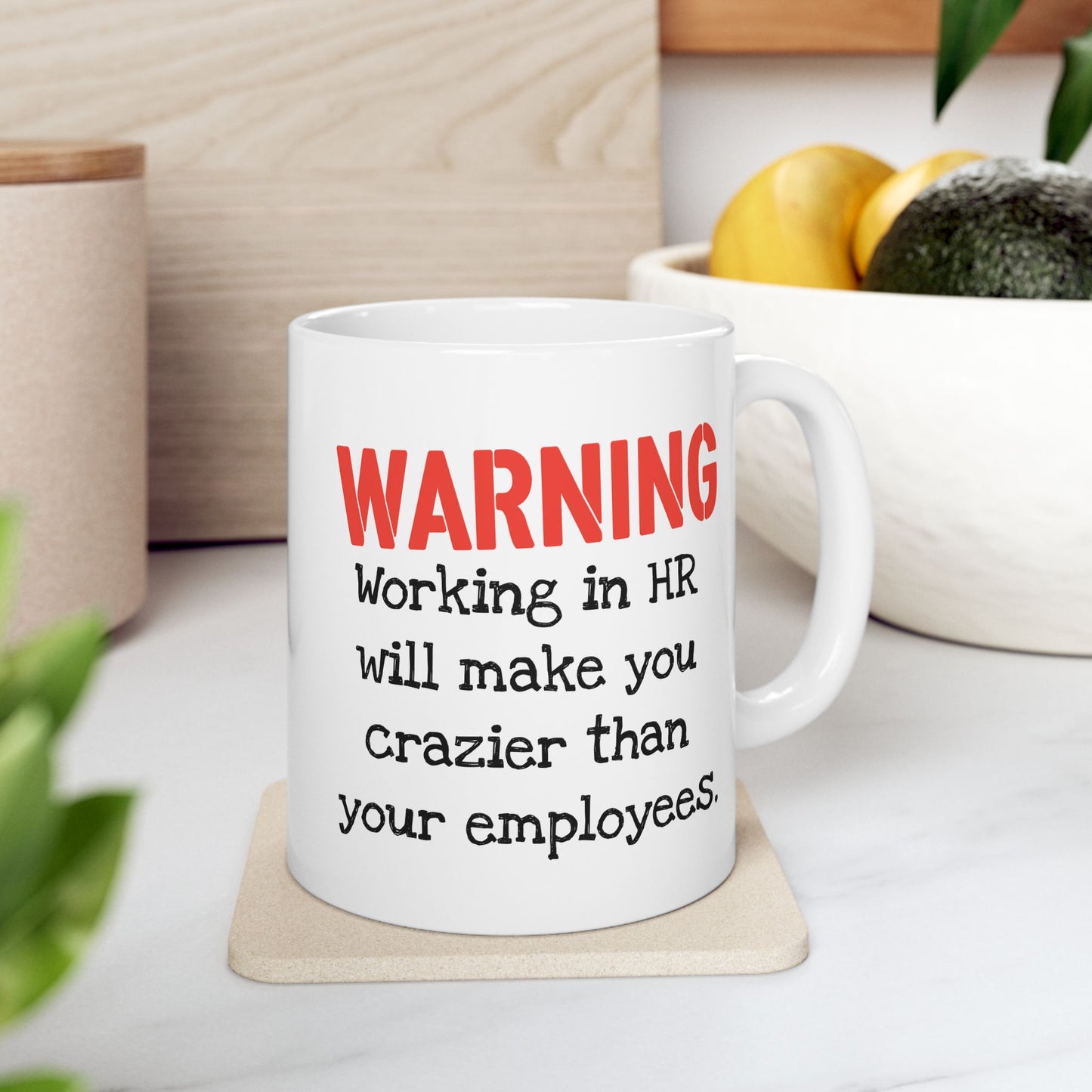 Office Mug - Warning Working in HR
