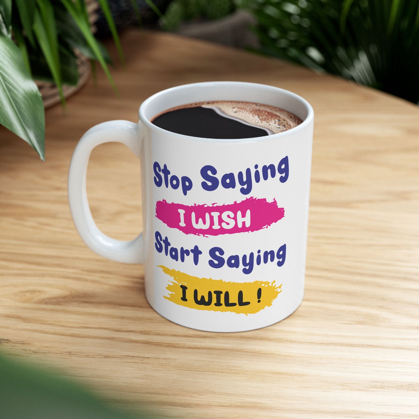 Motivation Mug - Stop Wishing Start Doing 1