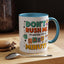 Humor Mug - Don't Rush Me