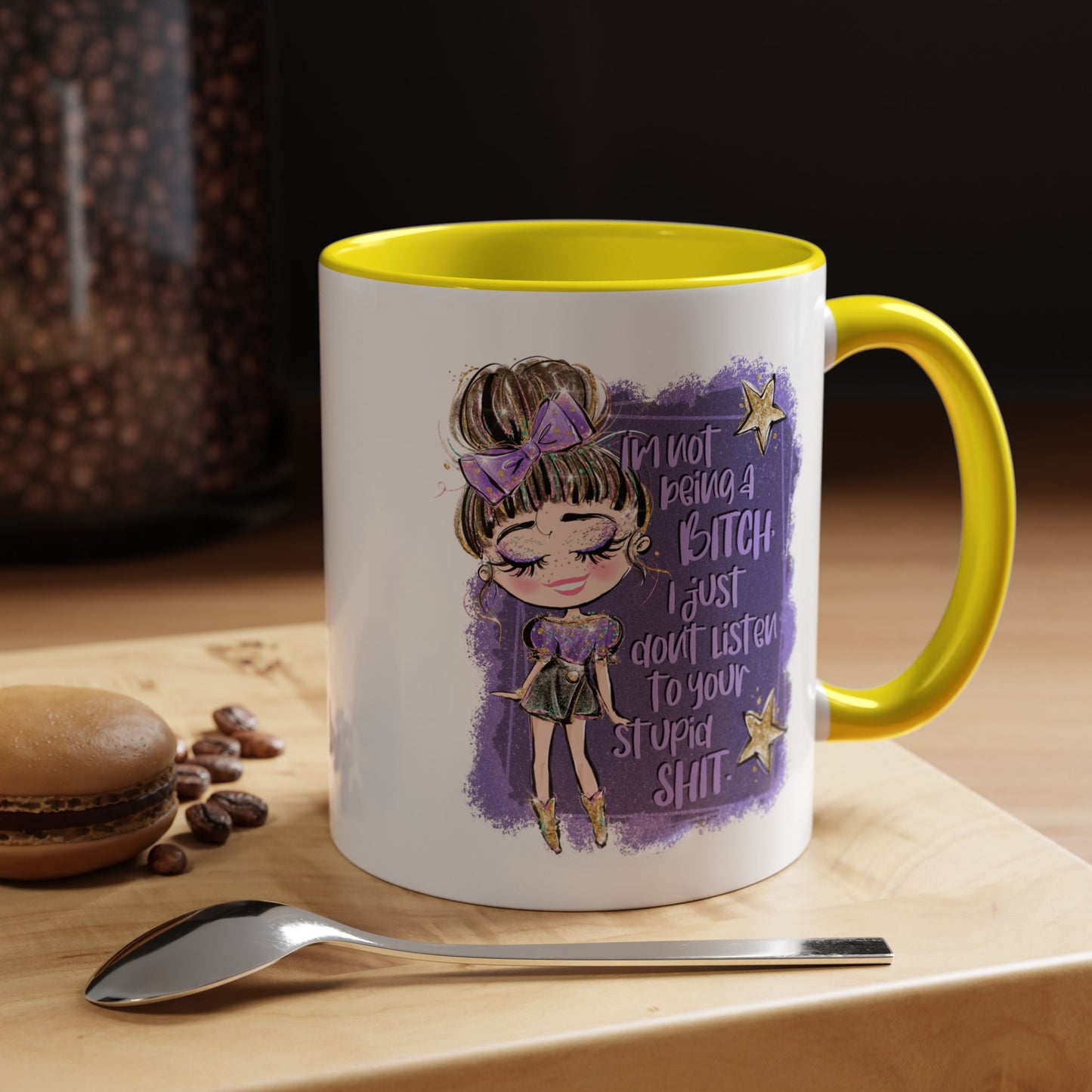 Humor Mug - I'm Not Being A Bitch