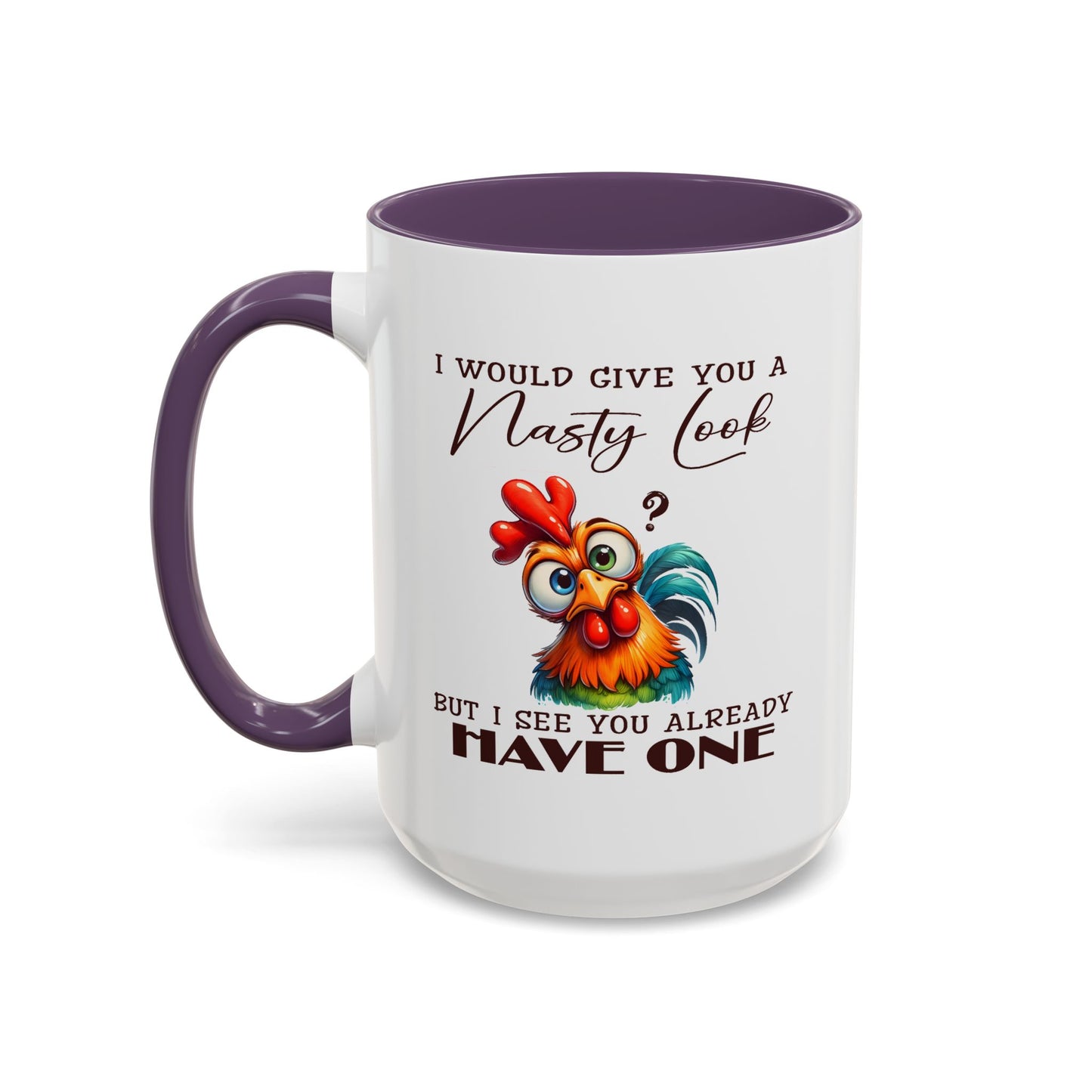 Adult Mug - I Would Give You a Nasty Look