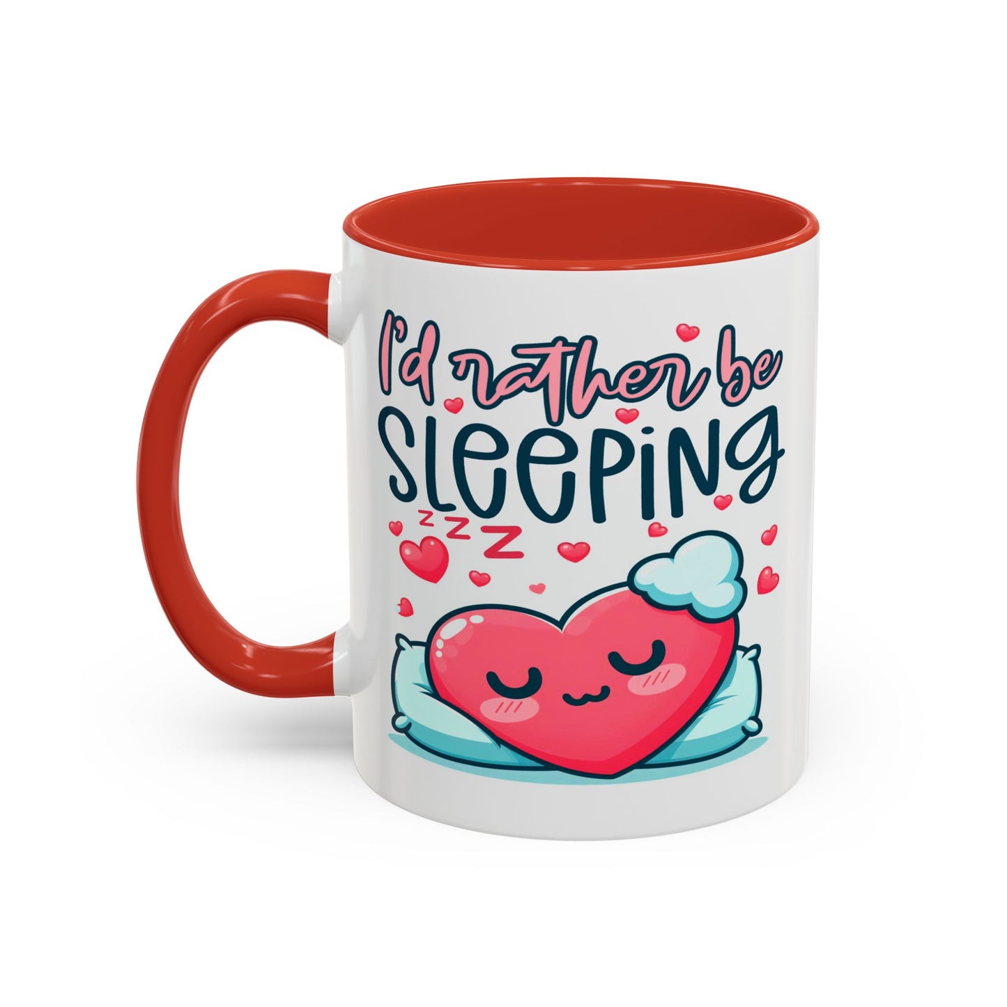 Humor Mug - I'd Rather Be Sleeping Heart
