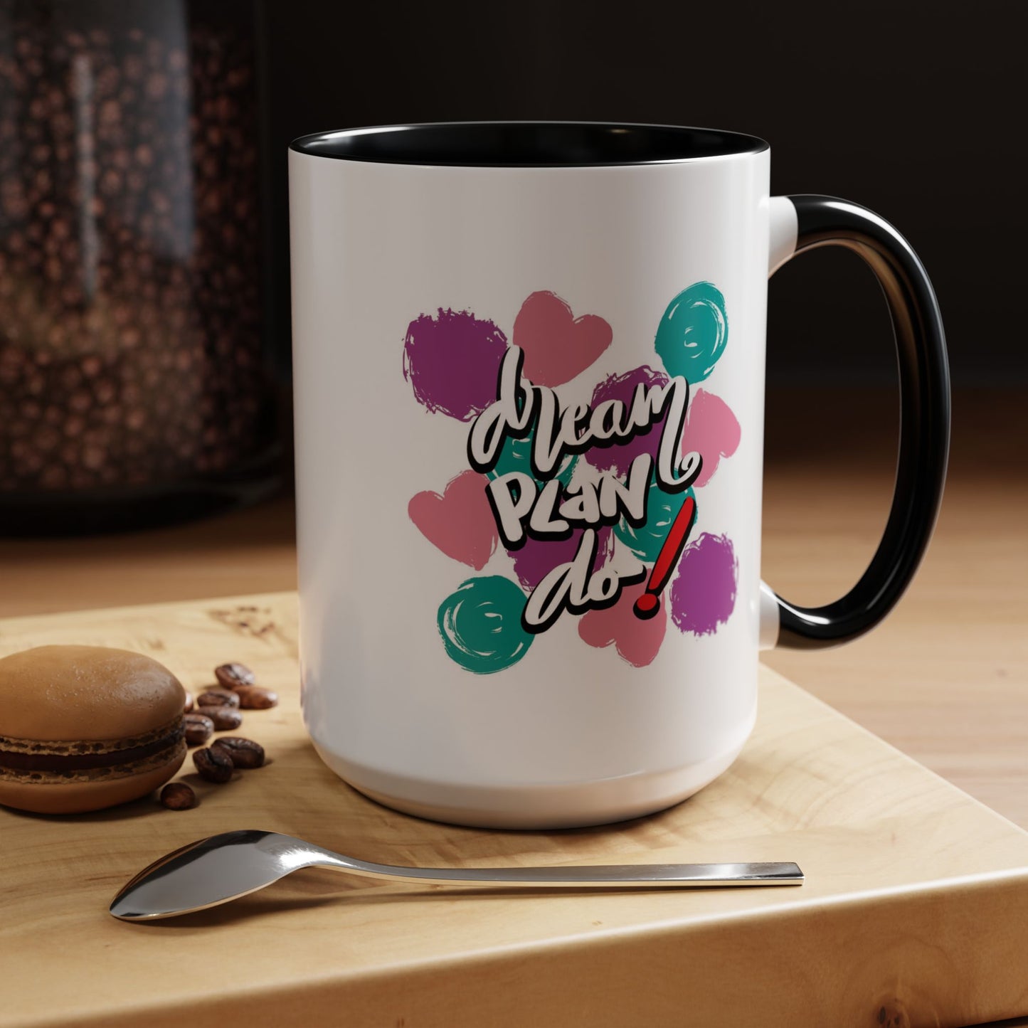 Motivation Mug - Dream Plan Do