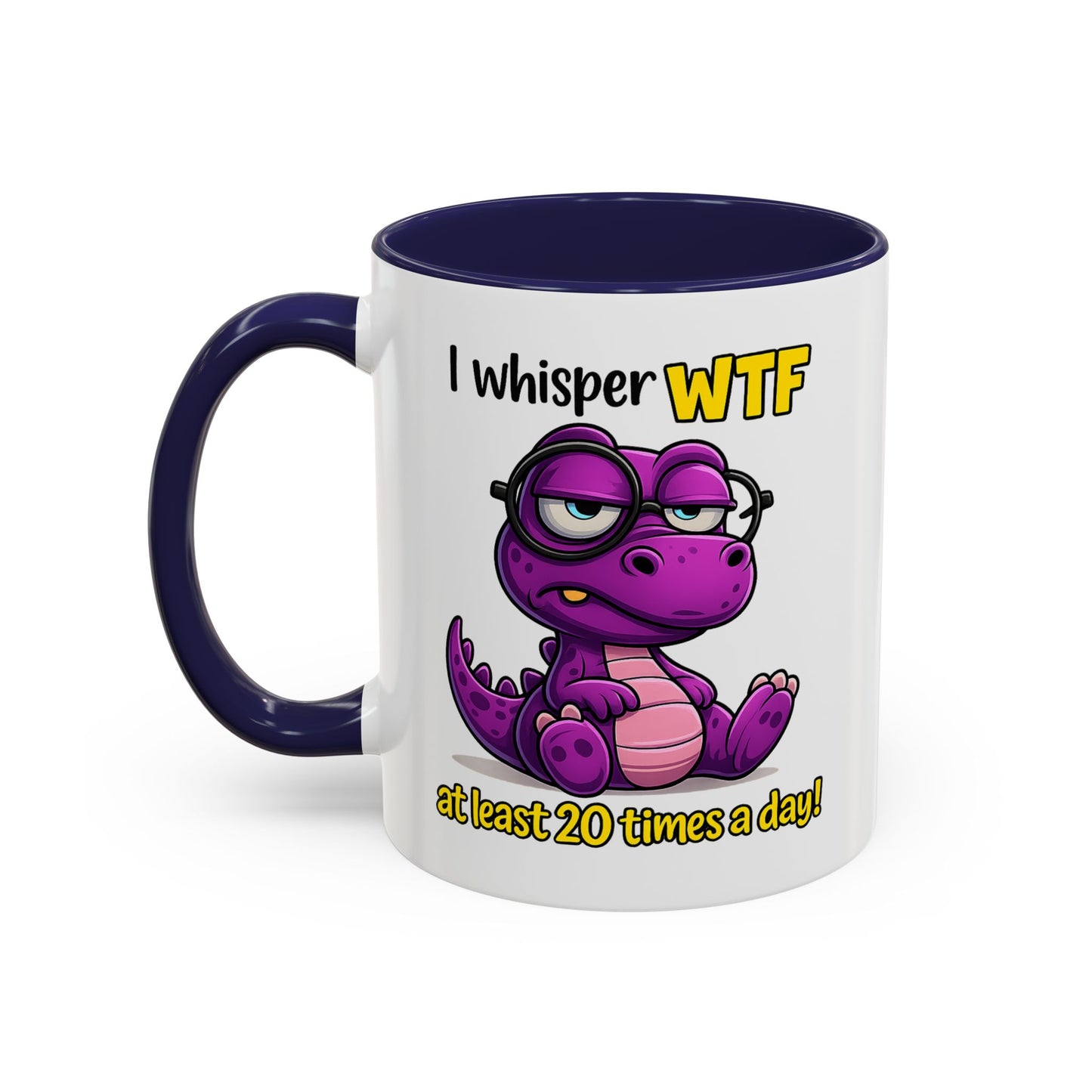 Humor Mug - I Whisper WTF