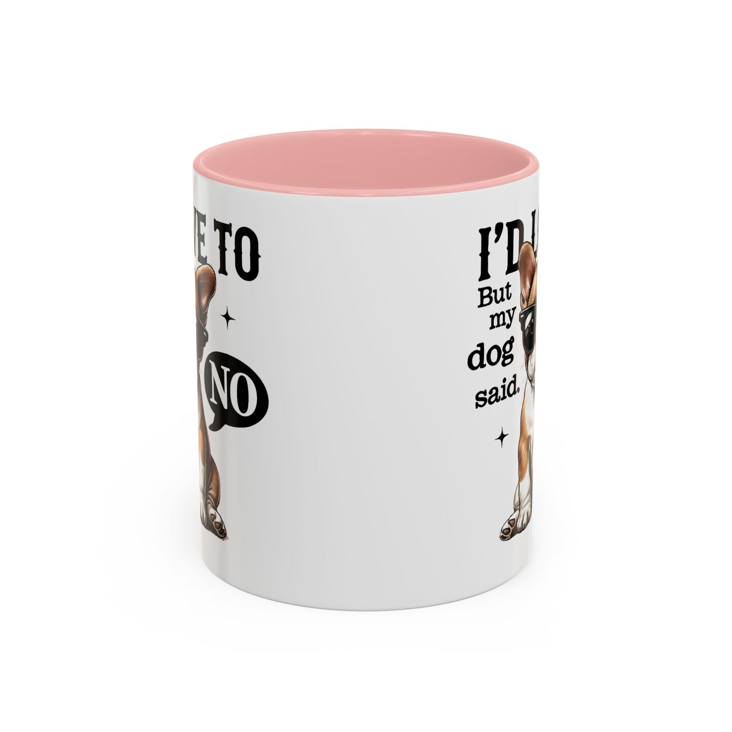 Animal Mug - I'd Love To But My Dog Said No