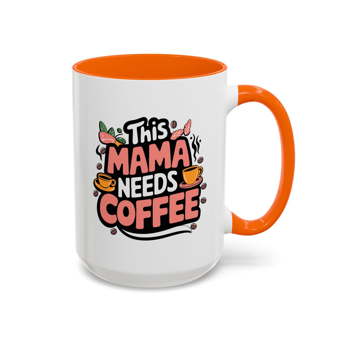 Humor Mug - This Mama Needs Coffee