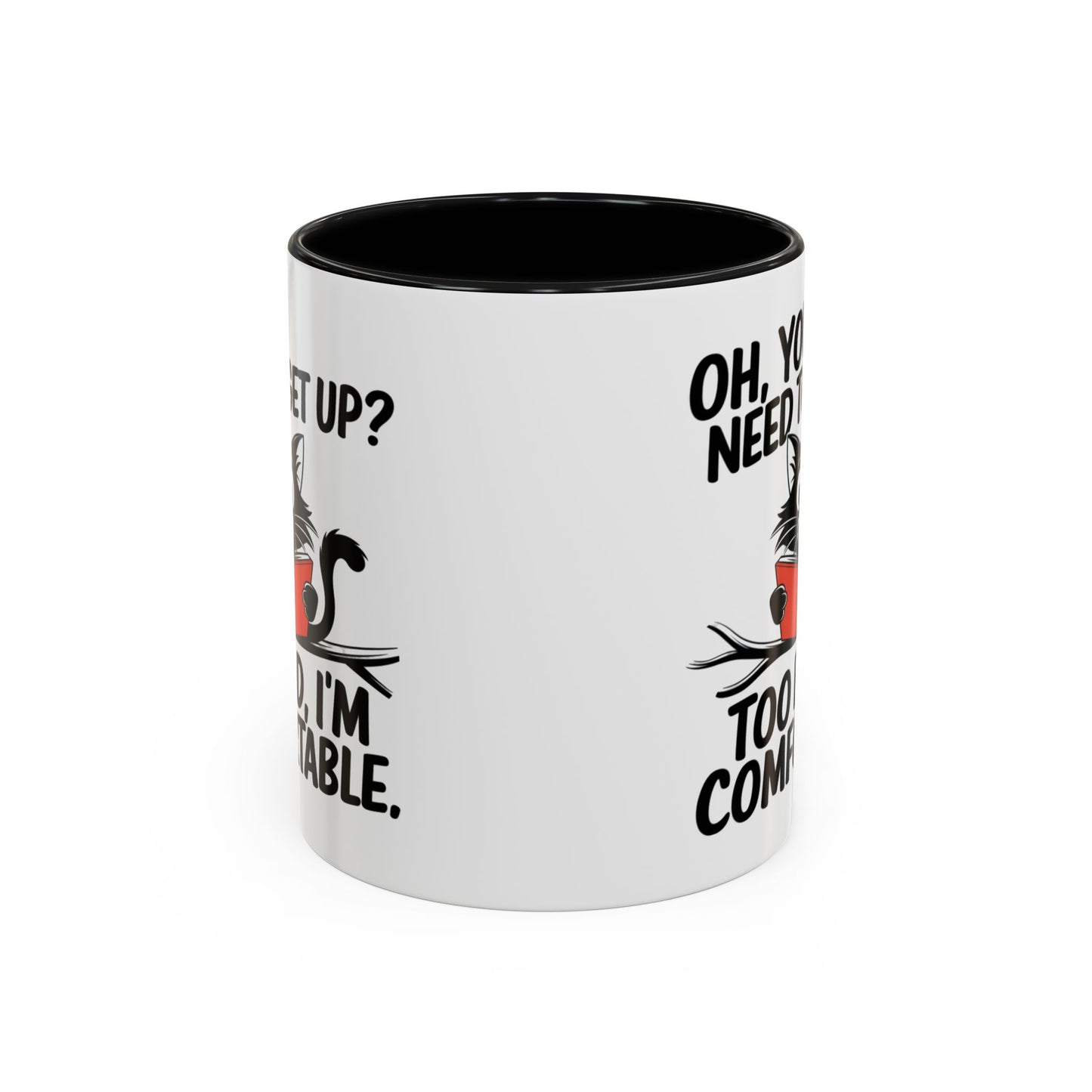 Animal Mug - Oh, You Need To Get Up?