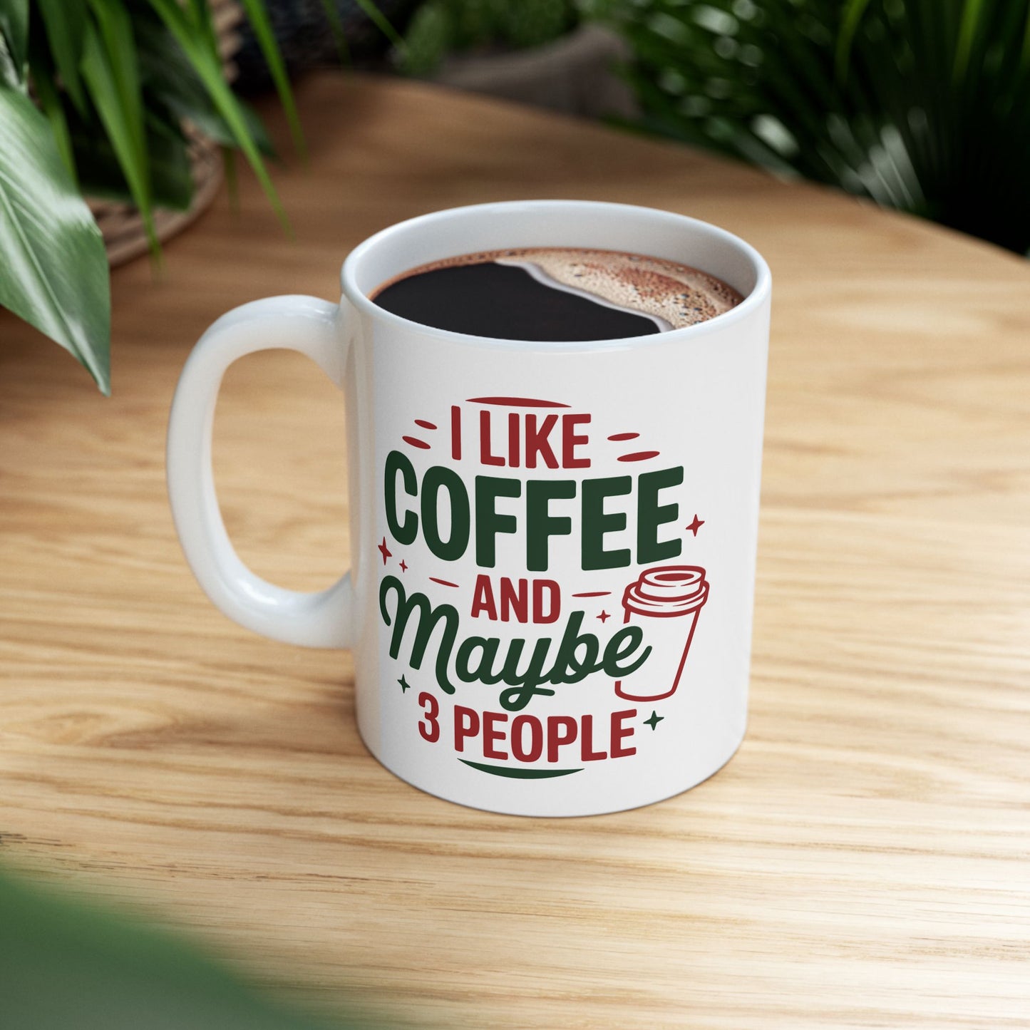 Humor Mug - I Like Coffee
