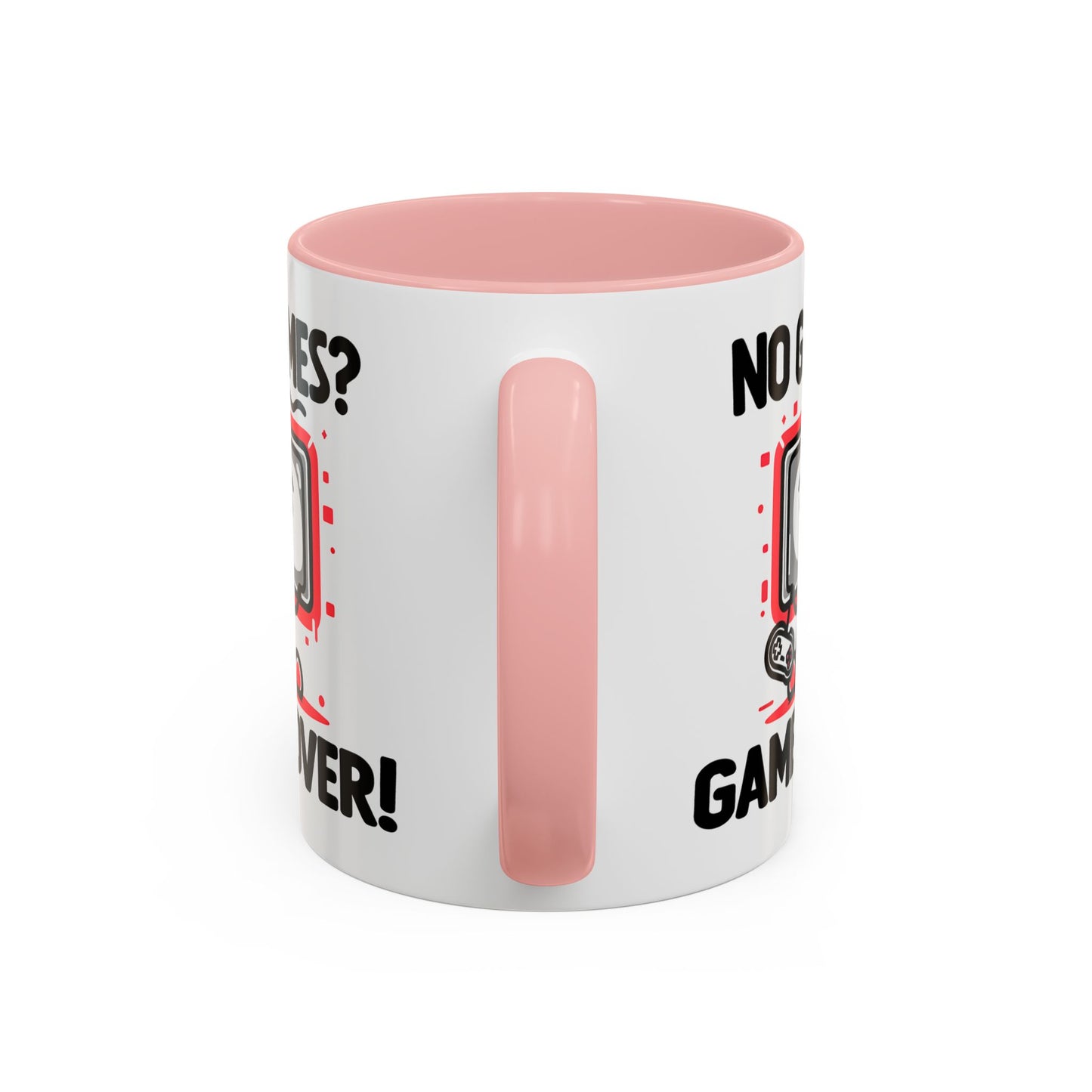 Humor Mug - No Games