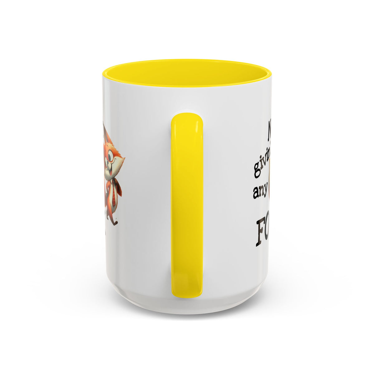 Humor Mug - Not Givin Any Fox