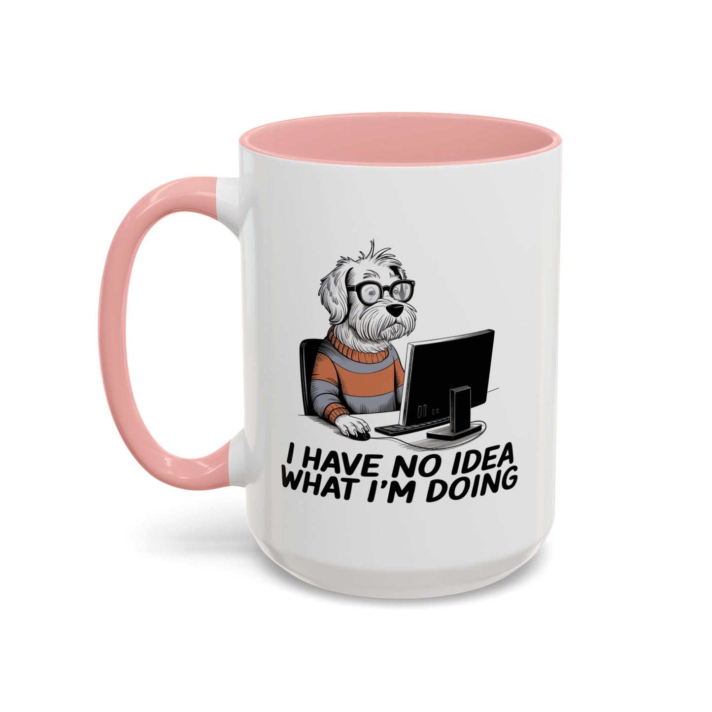 Office Mug - I Have No Idea