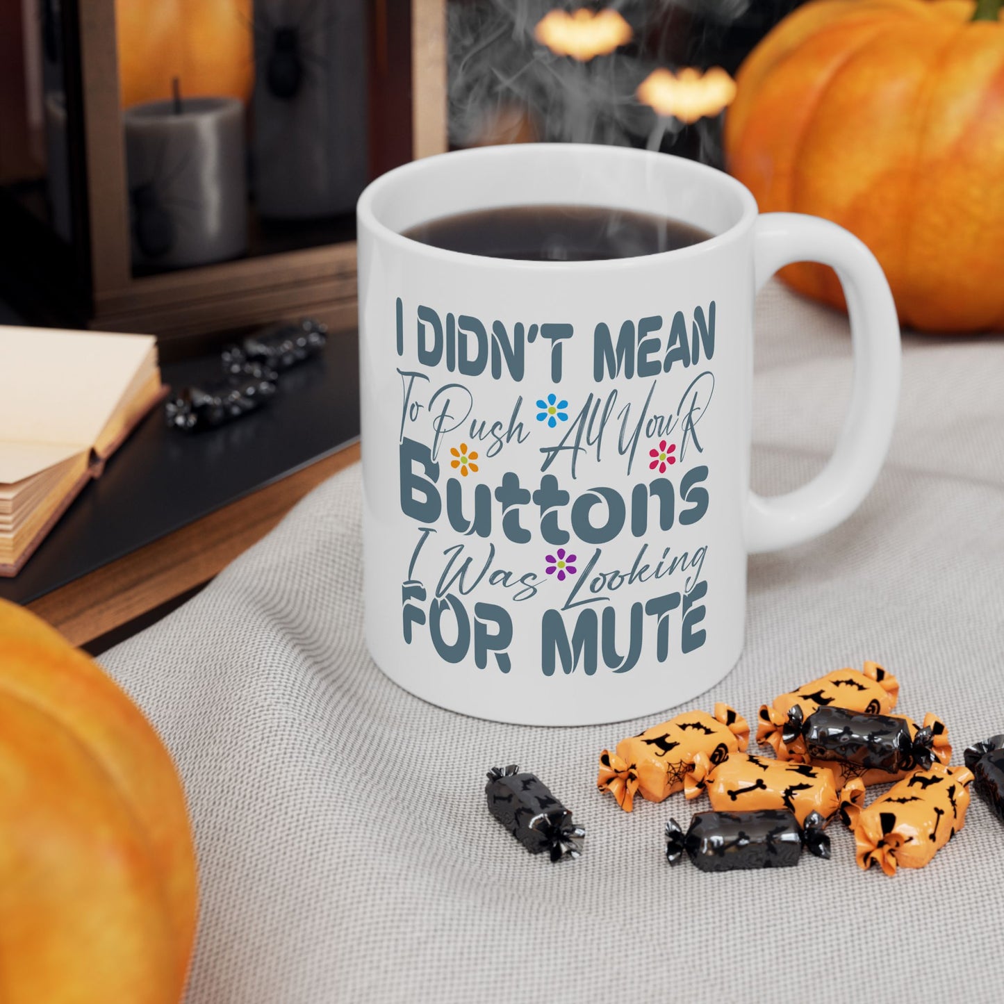 Humor Mug - I Didn't Mean to Push