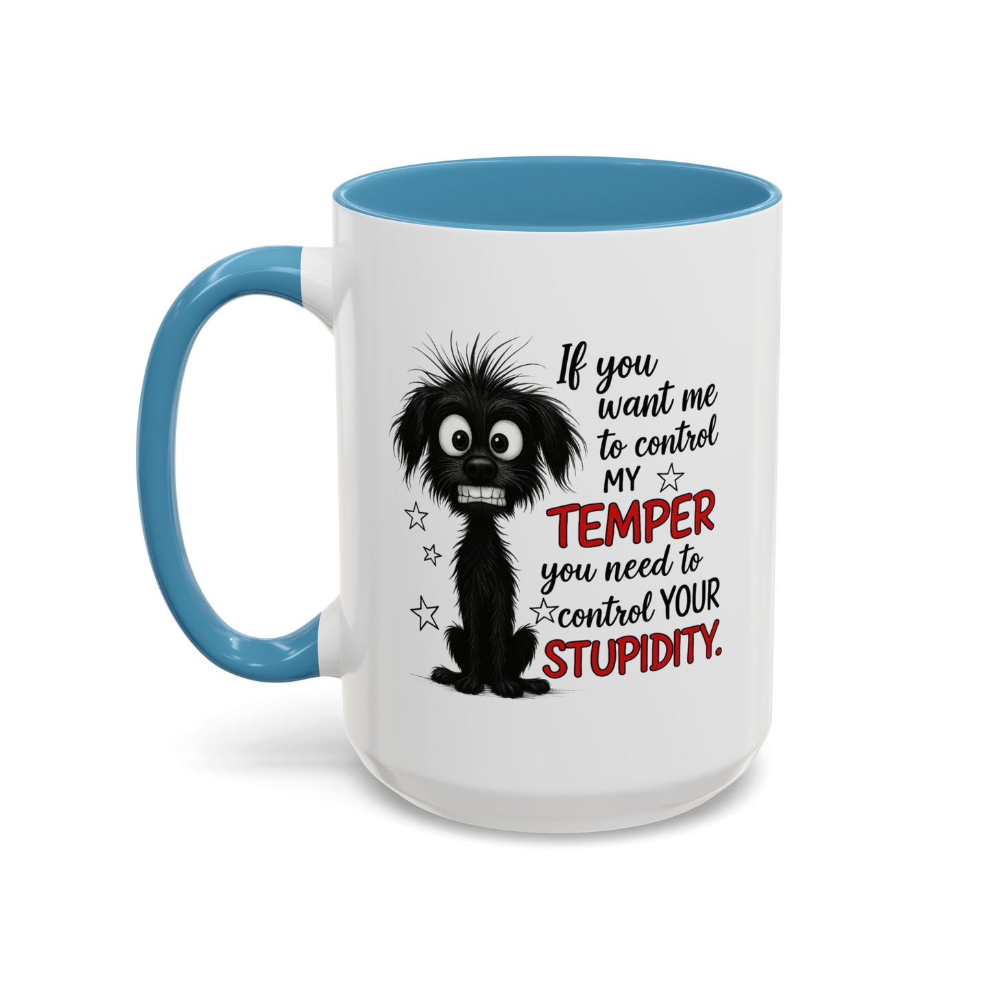 Animal Mug - If You Want Me to Control
