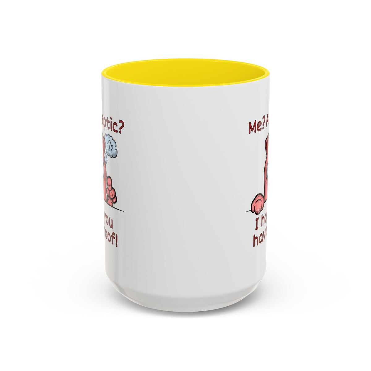 Humor Mug - Me A Skeptic