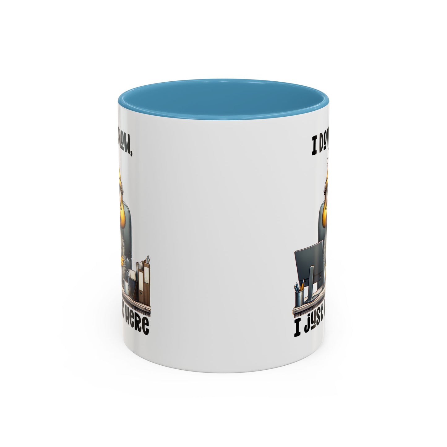 Humor Mug - I Don't Know I Just work Here