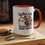 Humor Mug - Better Late Than Never