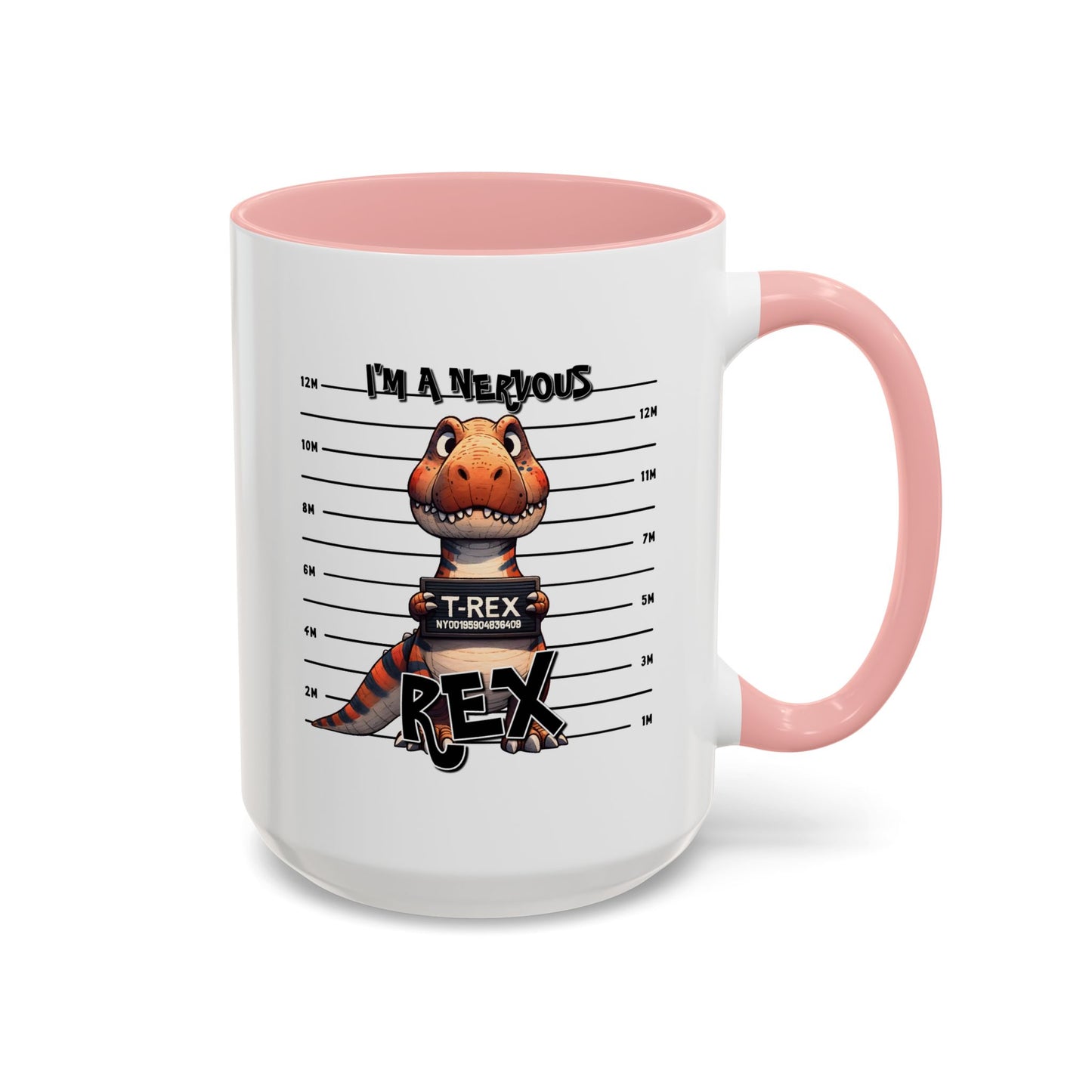 Humor Mug - I'm A Nervous Rex