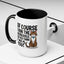 Animal Mug - Of Course I Run This Household