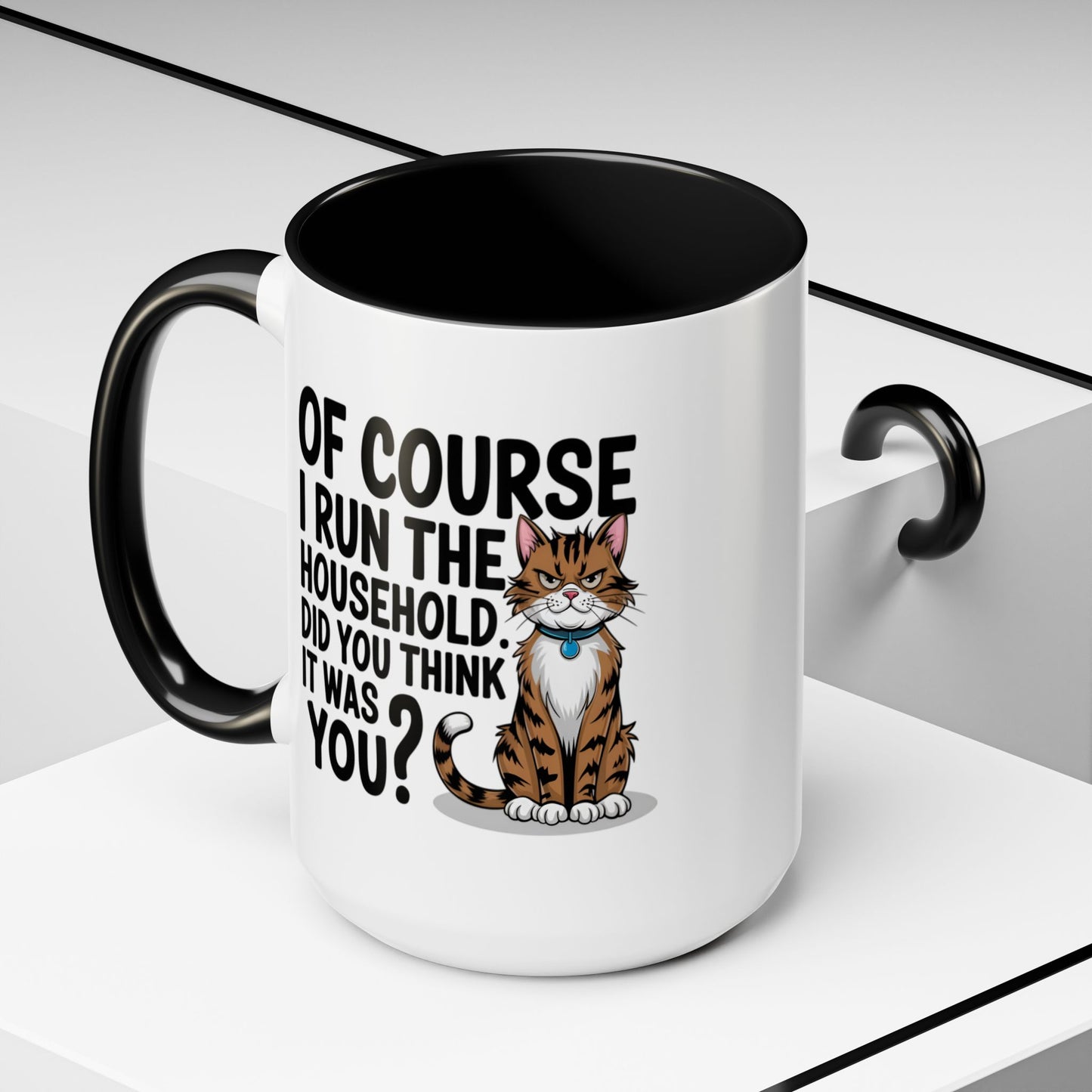 Animal Mug - Of Course I Run This Household