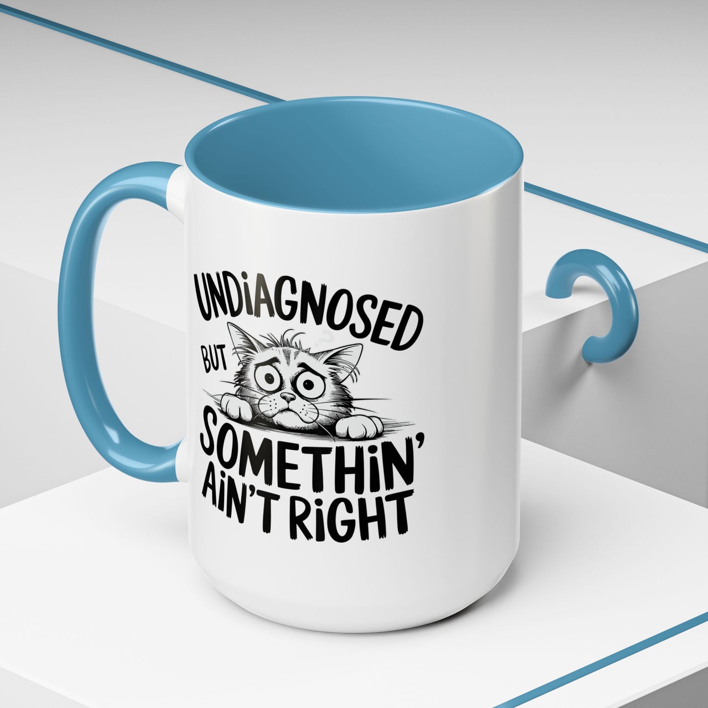 Animal Mug - Undiagnosed But Somethin' Ain't Right