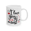 Anniversary Mug - I Love You The Most