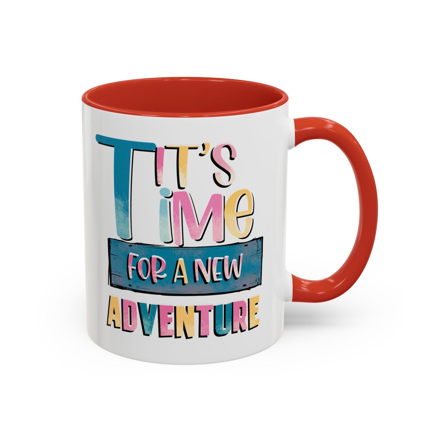 Adventure Mug - It's Time For A New Adventure