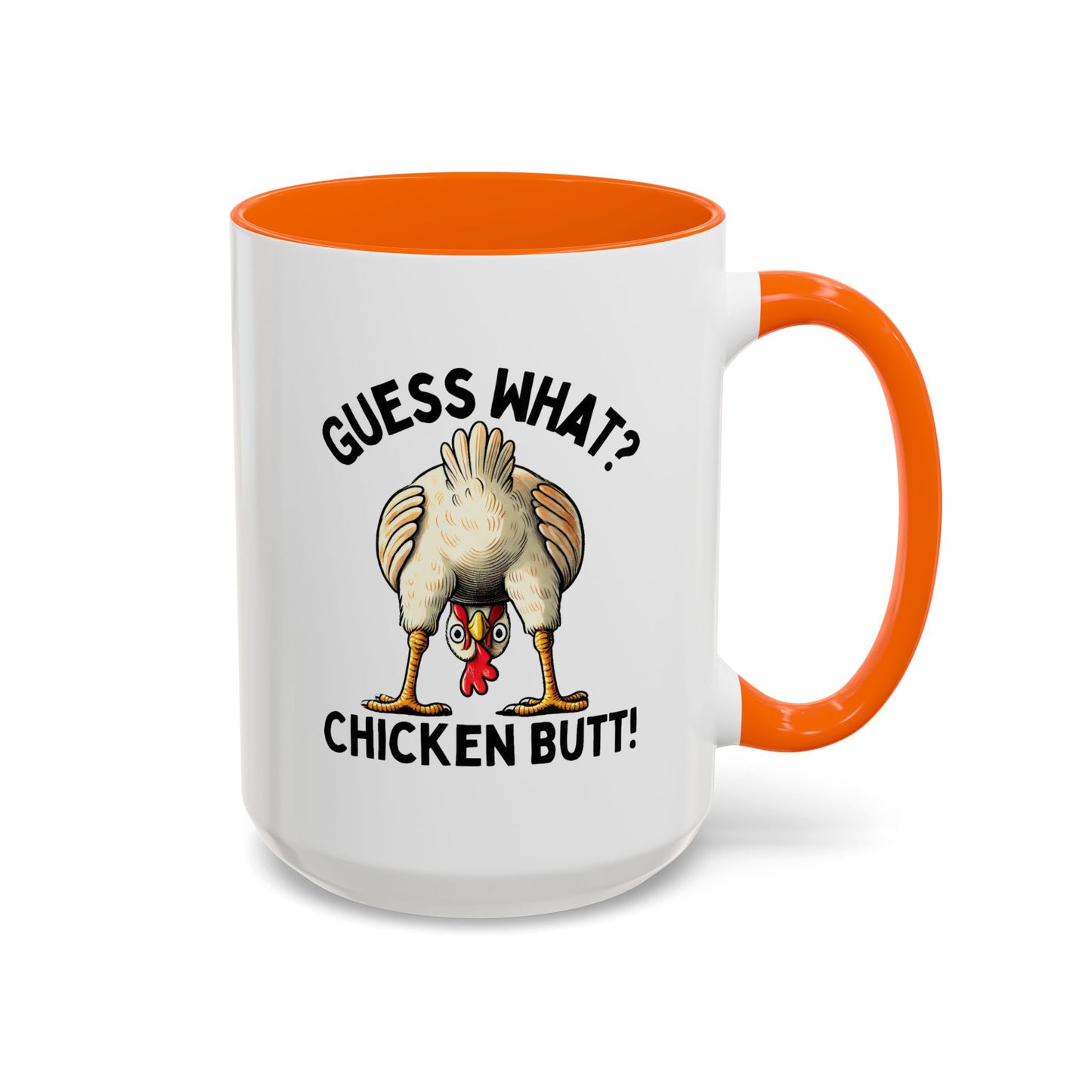 Humor Mug - Guess What Chicken Butt!