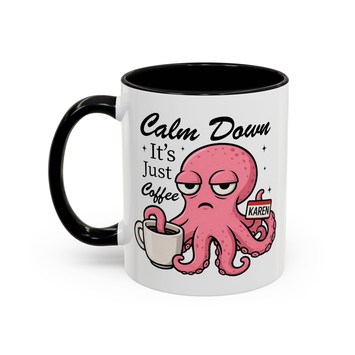 Humor Mug - Calm Down It's Just Coffee Karen