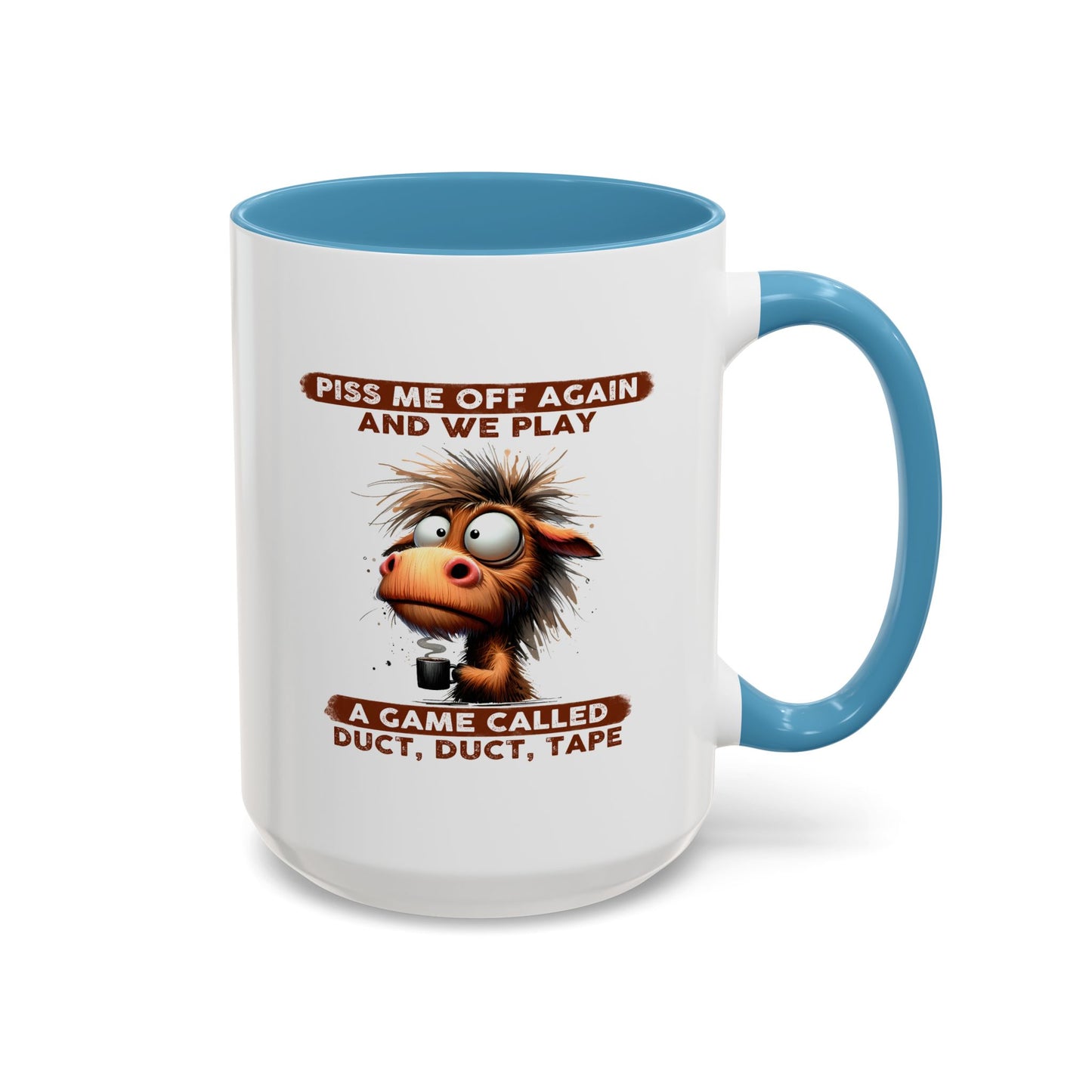 Adult Mug - Piss Me off Again