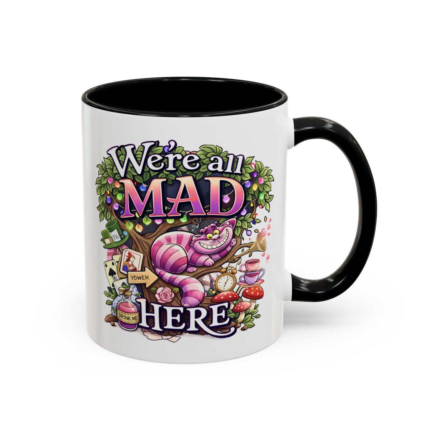 Humor Mug - We're All Mad Here