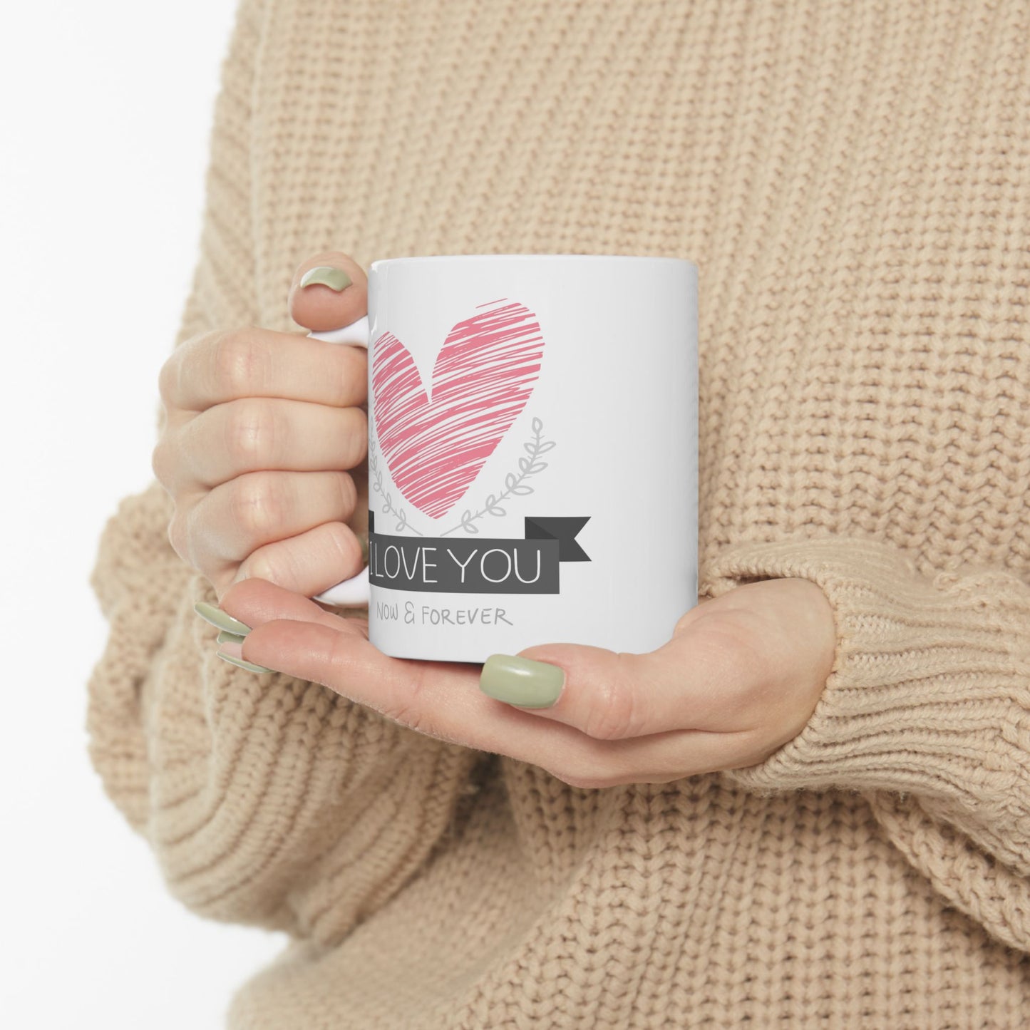 Anniversary Mug - I Love You Now & Forever!