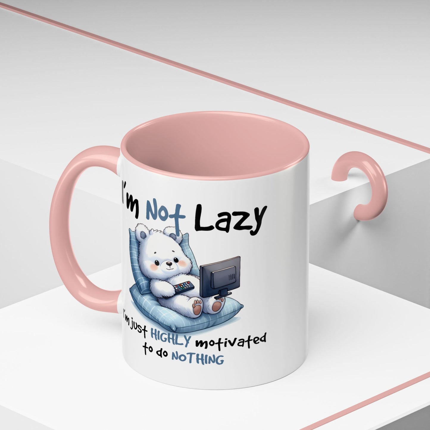 Humor Mug - I'm Not Lazy
