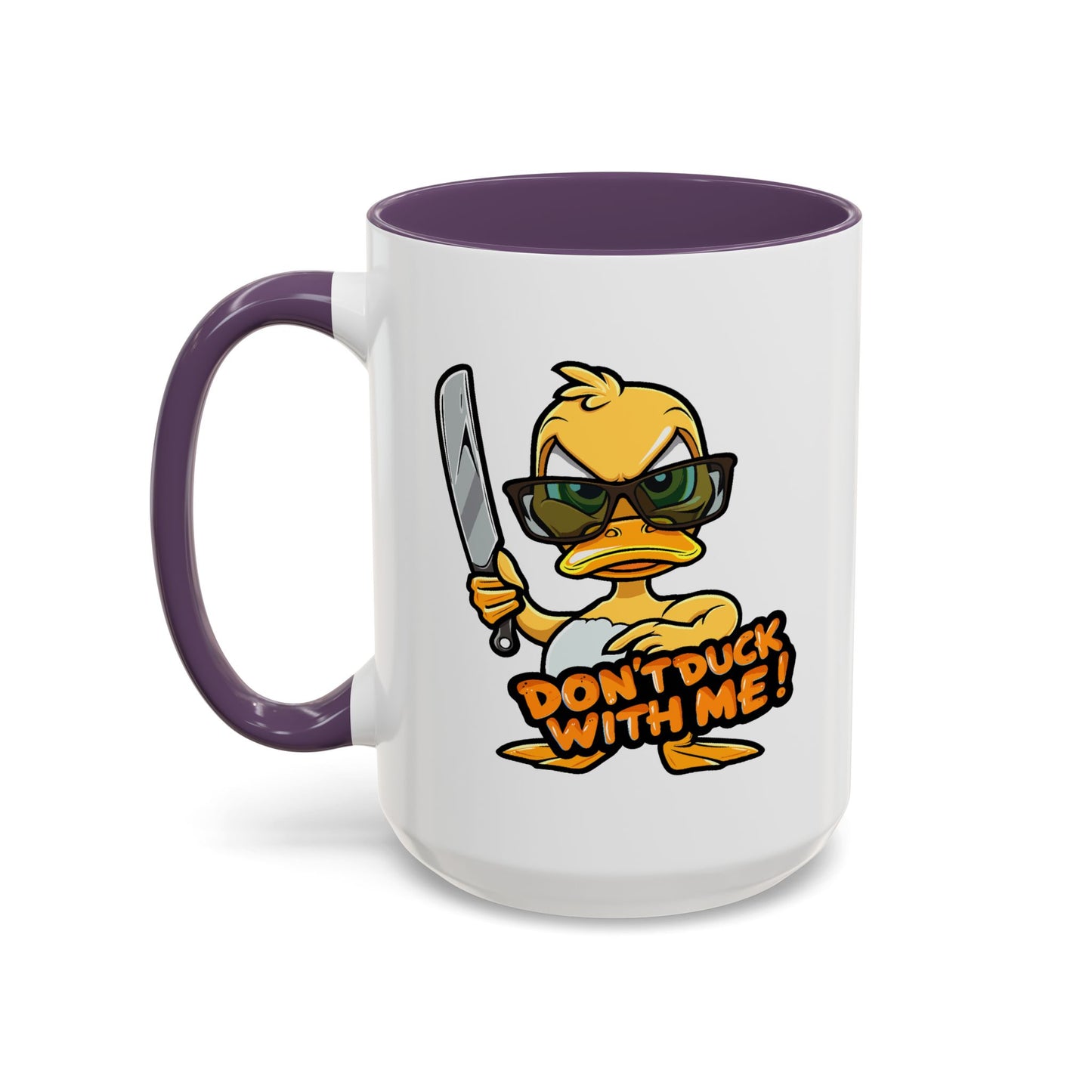 Humor Mug - Don't Duck With Me