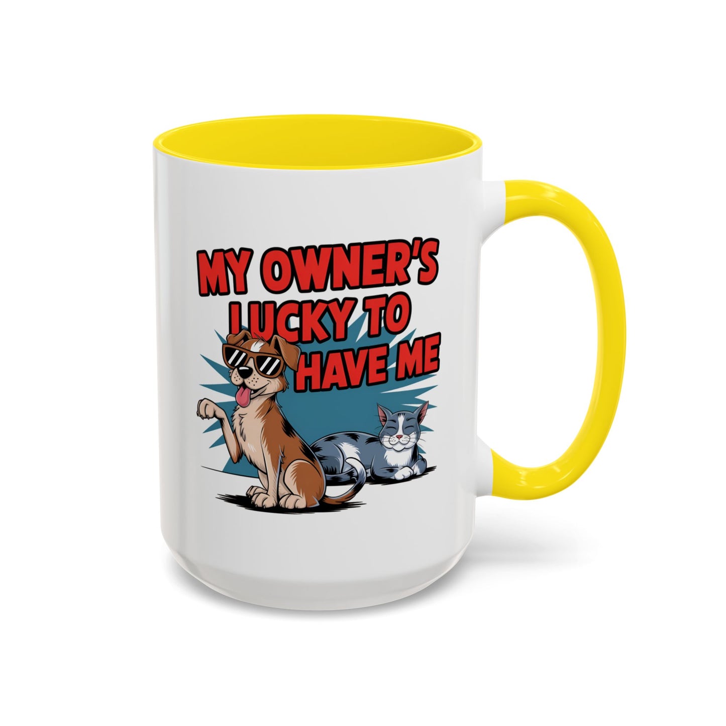 Animal Mug - My Owner's Luck To Have Me