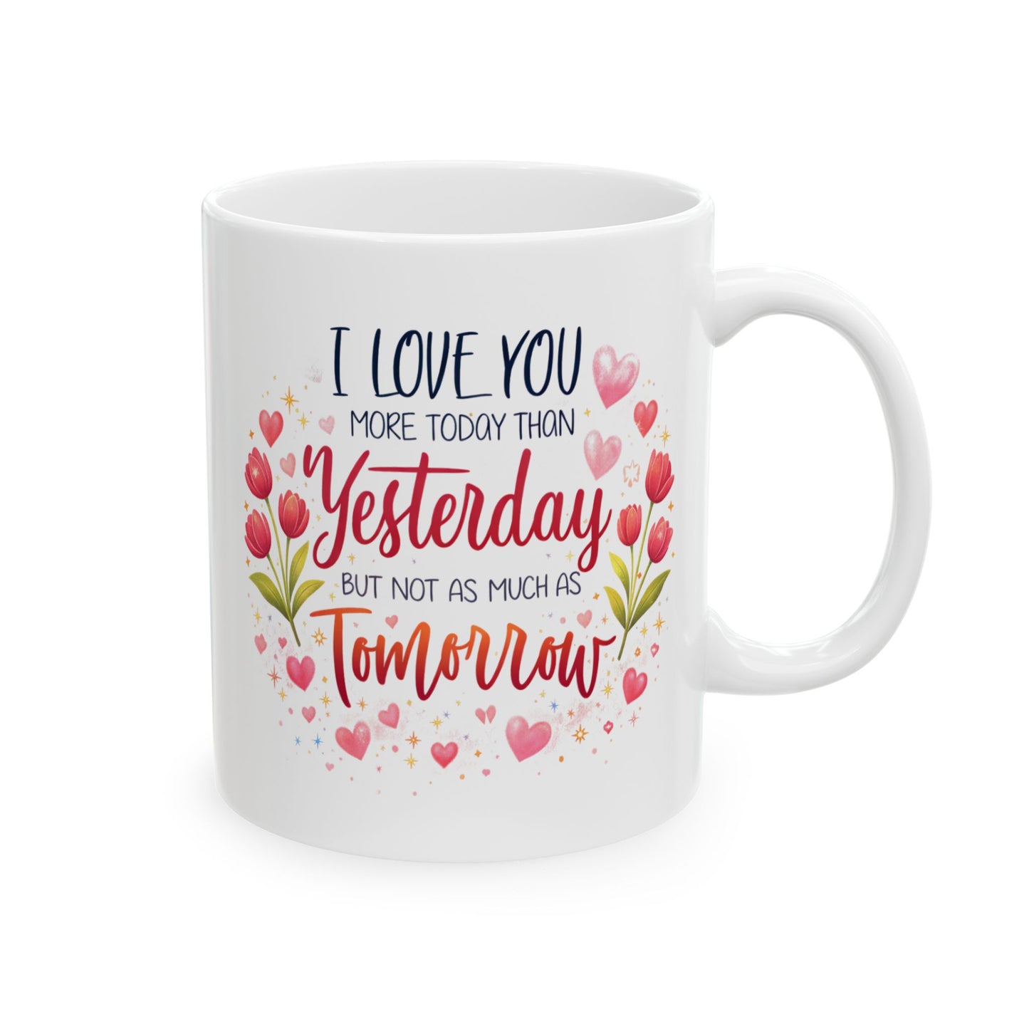 Anniversary Mug - I Love You More Than Yesterday