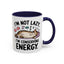 Animal Mug - I'm Not Lazy I'm Conserving Energy