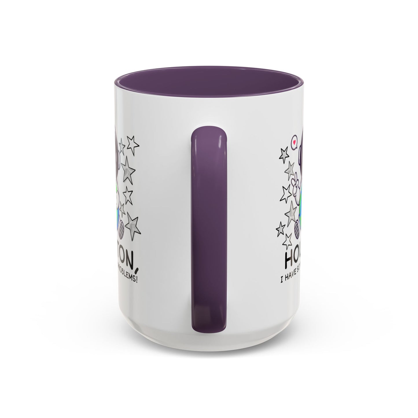 Humor Mug - Houston I Have So Many Problems