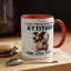 Animal Mug - I Was Told To Check My Attitude