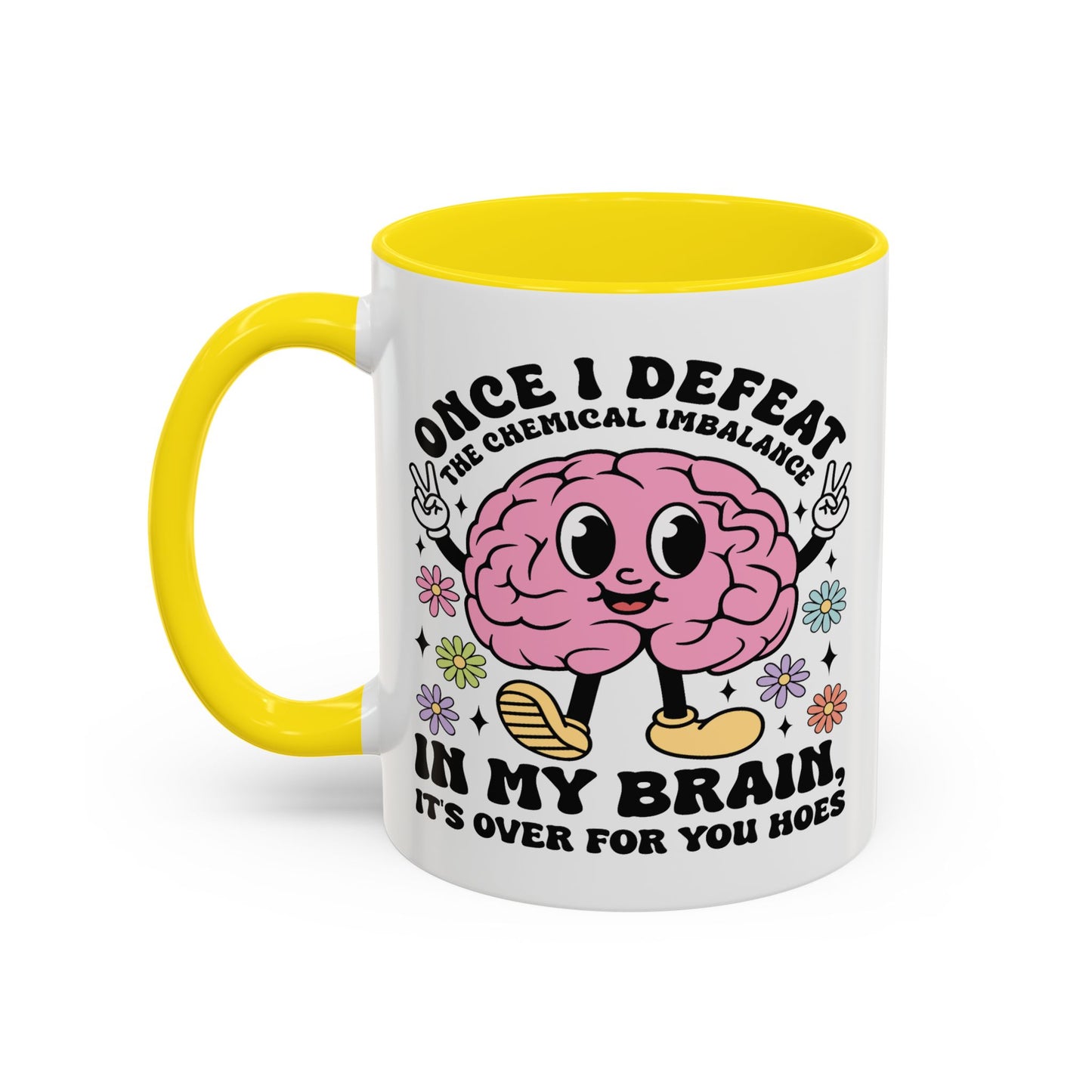 Humor Mug - Once I Defeat This Chemical Imbalance